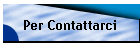 Per Contattarci